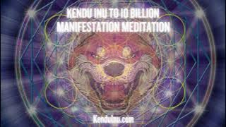 Kendu Inu 10 Billion Guided Crypto Meditation - High Vibes