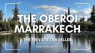 Unveiling Luxury: The Oberoi Marrakech Review - A Spectacular Journey Through Opulence