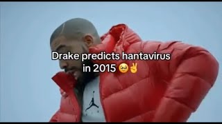 drake predicted hantavirus ‼️