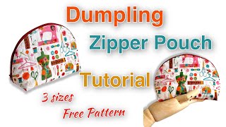 Dumpling zipper pouch Free pattern with 3 sizes