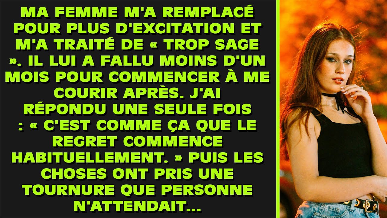 Ma femme m'a remplacé pour le frisson, mais quand le regret s'est installé quelques semaines plus...