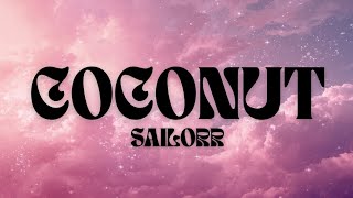 SAILORR - COCONUT Ft. Eem Triplin (Lyrics)