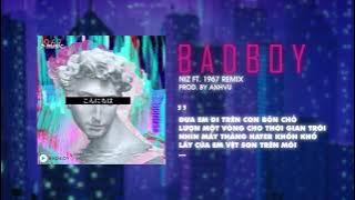 Bad Boy - NIZ x AnhVu「Remix Ver. by 1 9 6 7」/ Audio Lyrics