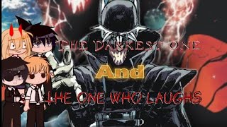 Chainsaw Man React To Batman Who Laughsthe Darkest Knight Anime Spoiler