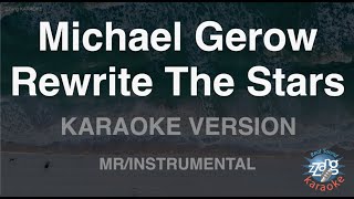 Michael Gerow-Rewrite The Stars (MR/Instrumental) (Karaoke Version)
