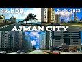 4k.r drive in ajman city  tours  united arab emirates 24042023