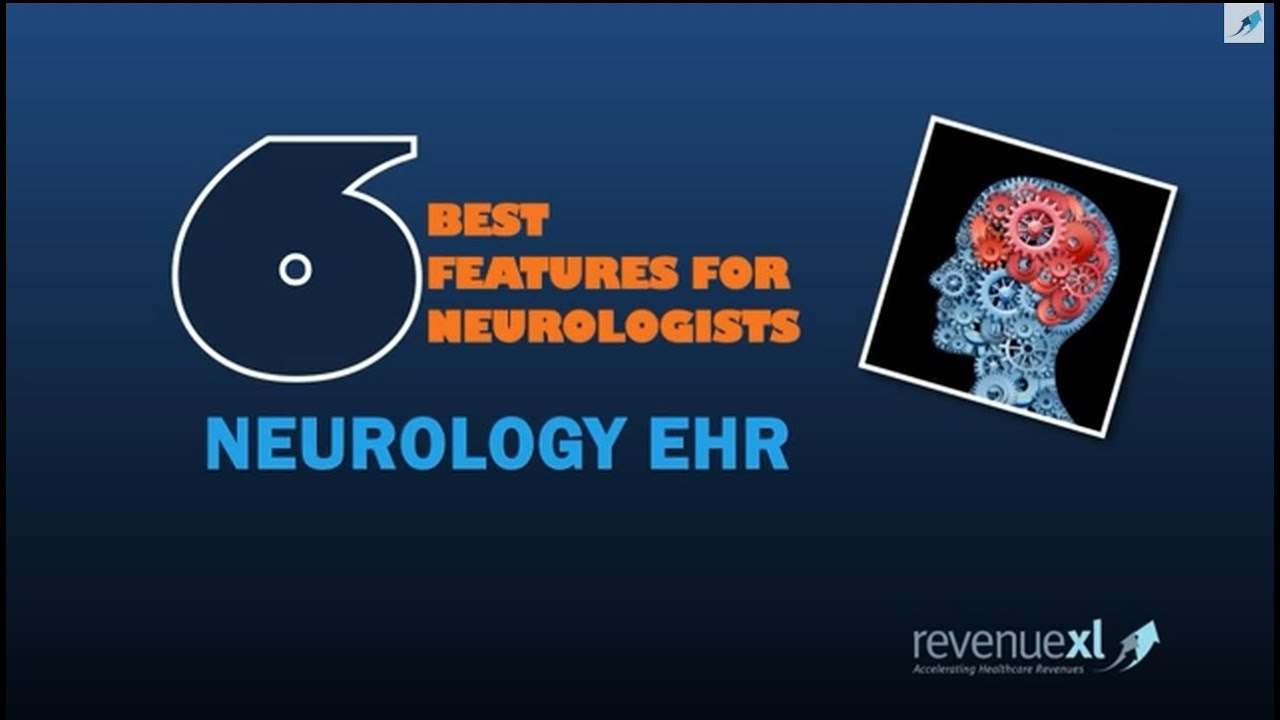 Neurology EHR - Best 6 Features for Neurologists