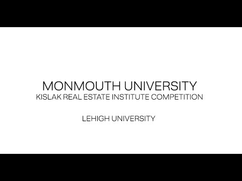 A preview image of the video: Video: Monmouth University- Kislak Real Estate Institute competition - Lehigh University