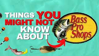 Bass Pro Shops - Why They're Successful?