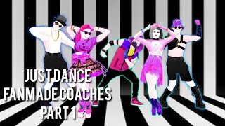 Just Dance Fanmade Coaches Part 1