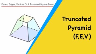 3D Shape Properties. Faces Edges Vertices Of A Truncated Square Based Pyramid