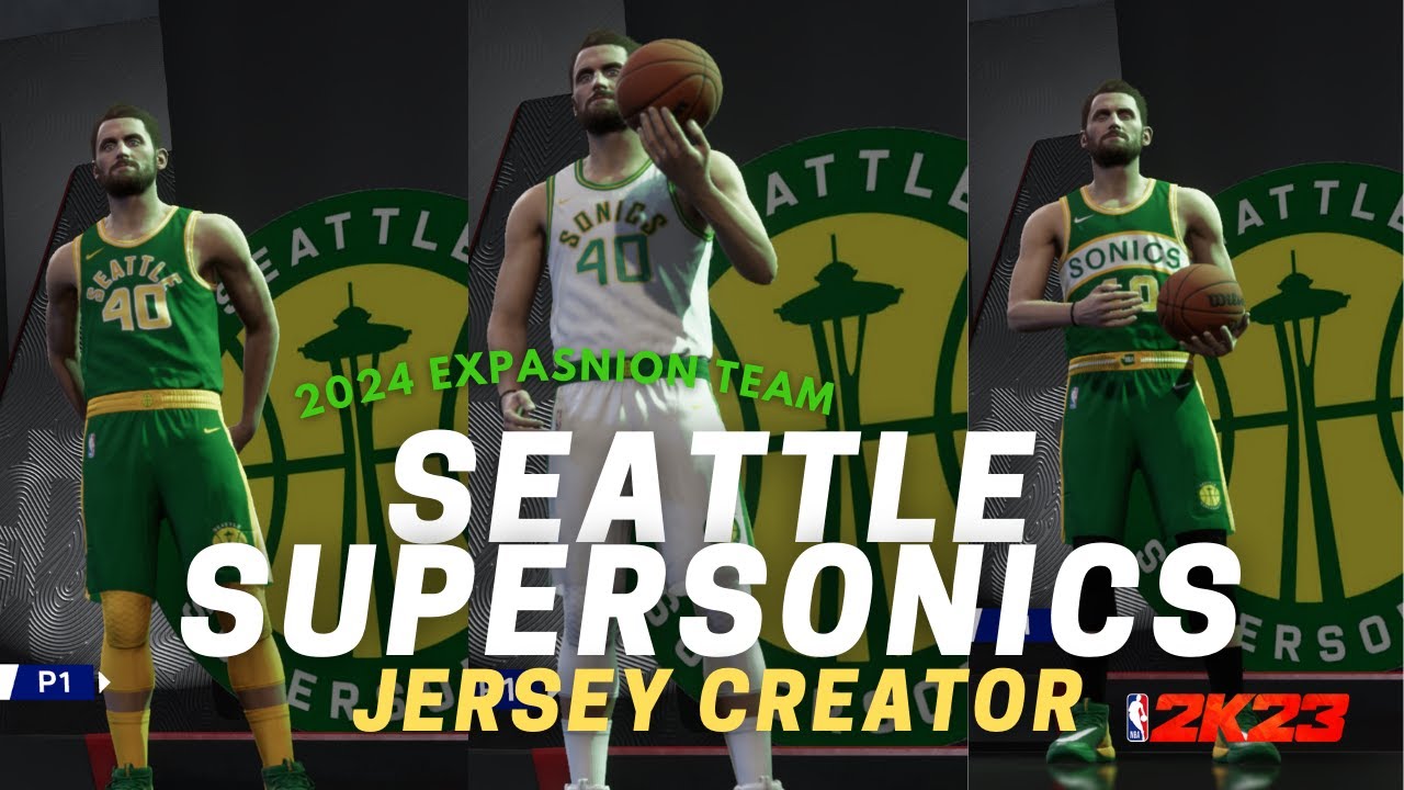 2024 NBA EXPASNION TEAM "SEATTLE SONICS JERSEY CREATOR " NBA2K23 YouTube