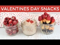 3 Healthy Valentine's Snack Ideas | Valentine's Recipes