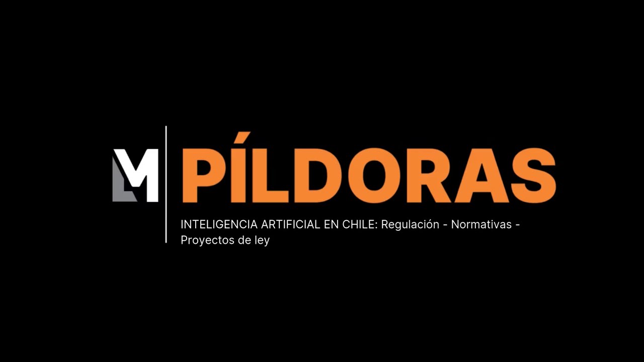 REGULACIÓN DE LA INTELIGENCIA ARTIFICIAL - Chile - Marzo 2025