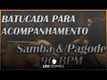 BATUCADA PARA ACOMPANHAMENTO - Pagode e Samba | 90 BPM(Cavaco, Banjo e Violão)