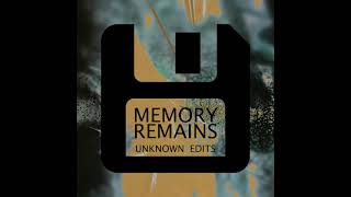 Unknown - Untitled Track 011 (Memory Remains Unknown Edits)
