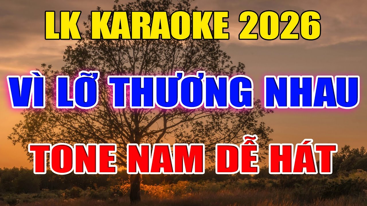 Liên Khúc Bolero Tone Nam Dễ Hát Karaoke Vì Lỡ Thương Nhau Karaoke Đức Duy - Beat 2026
