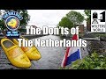 Visit The Netherlands - The Don'ts of The Netherlands
