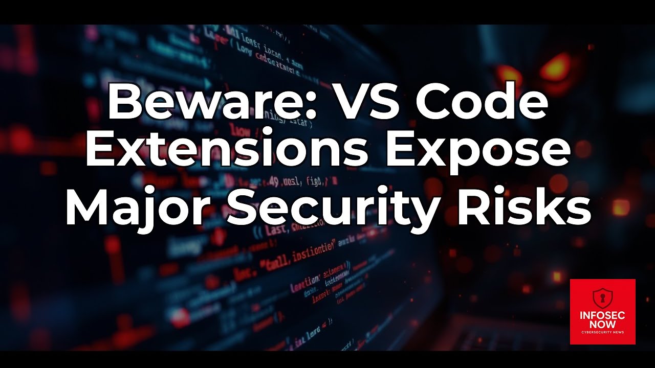 Over 100 VS Code Extensions Expose Developers to Supply Chain Risks