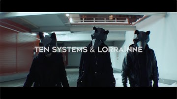 Ten Systems, LORRAÎNNE - Essence (Official Video)