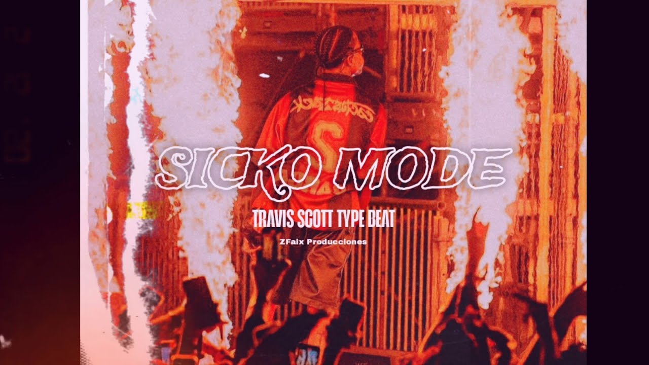 [FREE] TRAVIS SCOTT TYPE BEAT 2025 - SICKO MODE