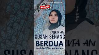 Download Lagu SUSAH SENANG BERDUA – SILVIA AN (Karaoke) #shrots #fyp #karaoke MP3