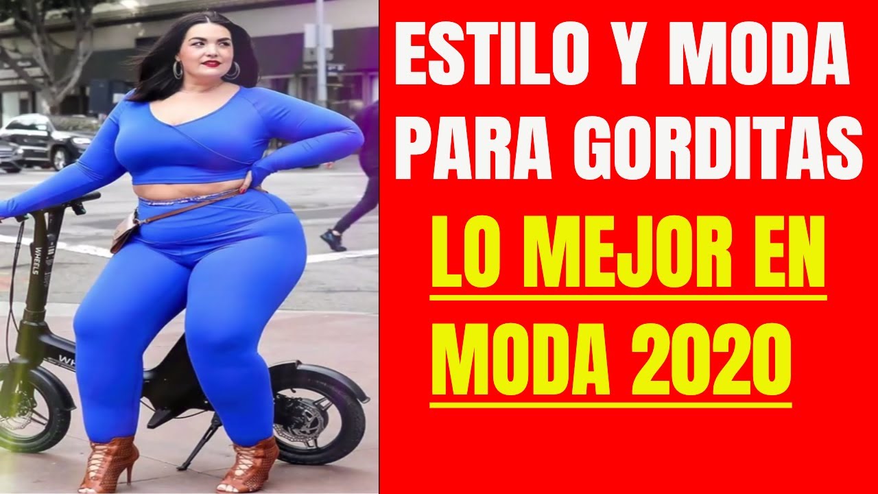 18 Estilos y moda para gorditas | Lo mejor en ropa para gorditas 2020 -  YouTube