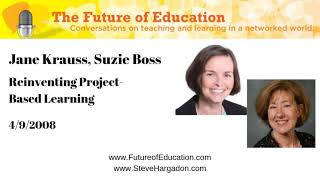Jane Krauss, Suzie Boss: Reinventing Project-Based Learning
