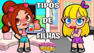 ROTINA TIPOS DE FILHAS EM AVATAR WORLD