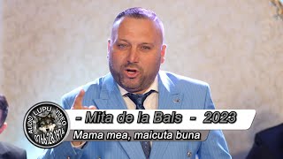 Mita de la Bals 2023 - Mama mea, maicuta buna