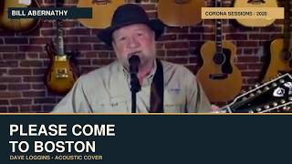 Please Come to Boston — Dave Loggins Acoustic Cover (2020) | Bill Abernathy