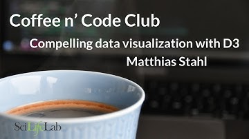Coffee & Code: Compelling data visualization with D3 (Matthias Stahl)