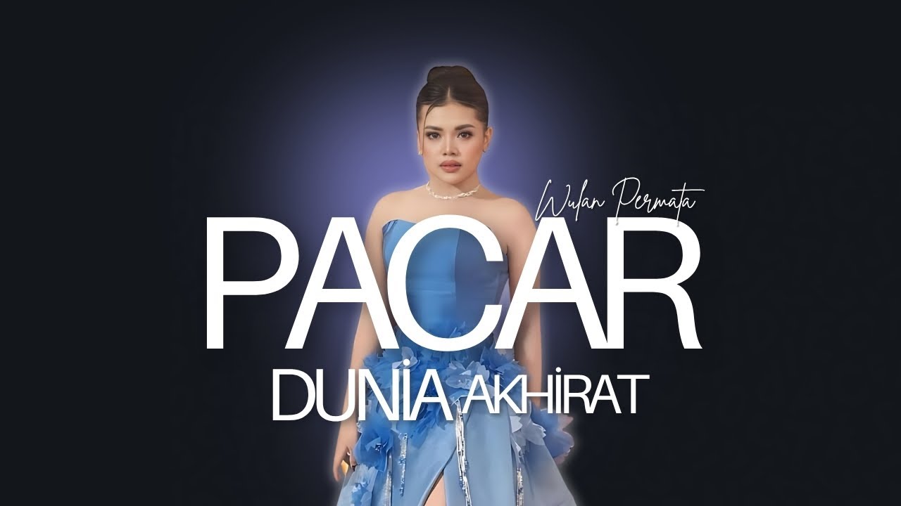PACAR DUNIA AKHIRAT - WULAN PERMATA |  Mardatila Group