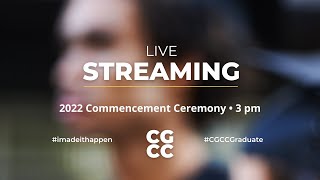 2022 Chandler-Gilbert Community College Commencement  - 3 p.m. Ceremony