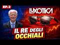 LUXOTTICA : L’Impero di Leonardo Del Vecchio che Ha Conquistato il Mondo