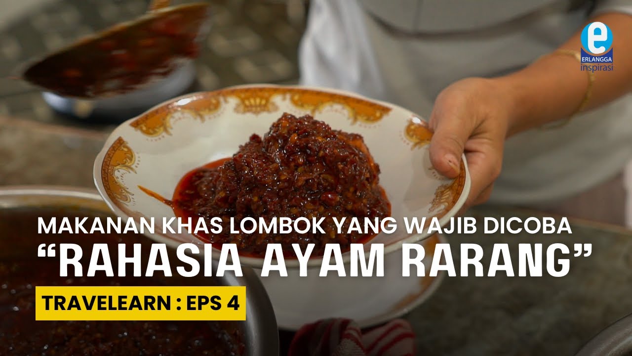 Travelearn - Rahasia Dibalik Pedasnya Ayam Rarang Khas Lombok