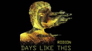 Rodion - Days like this