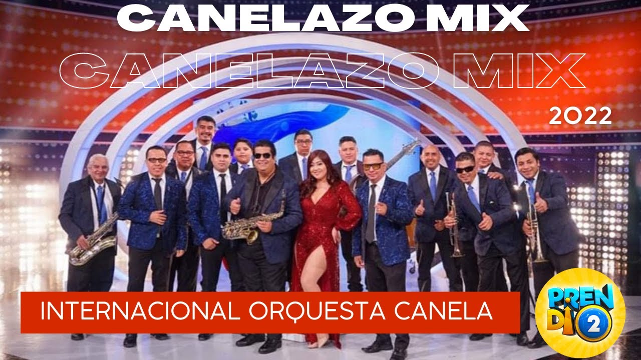 CANELAZO MIX _ ORQUESTA CANELA _ PRENDI2 _ 2022