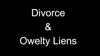 Divorce & Owelty Liens