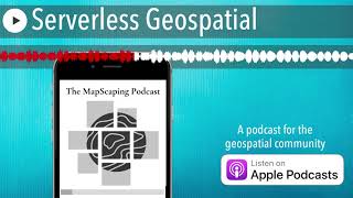 Serverless Geospatial