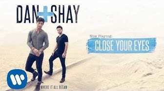 Dan + Shay - Close Your Eyes (Official Audio)