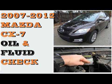 How to Check Oil and Fluids in Mazda CX-7 CX7 2007-2012