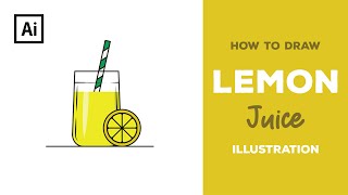 How to Draw Lemon Juice Illustration in Adobe Illustrator