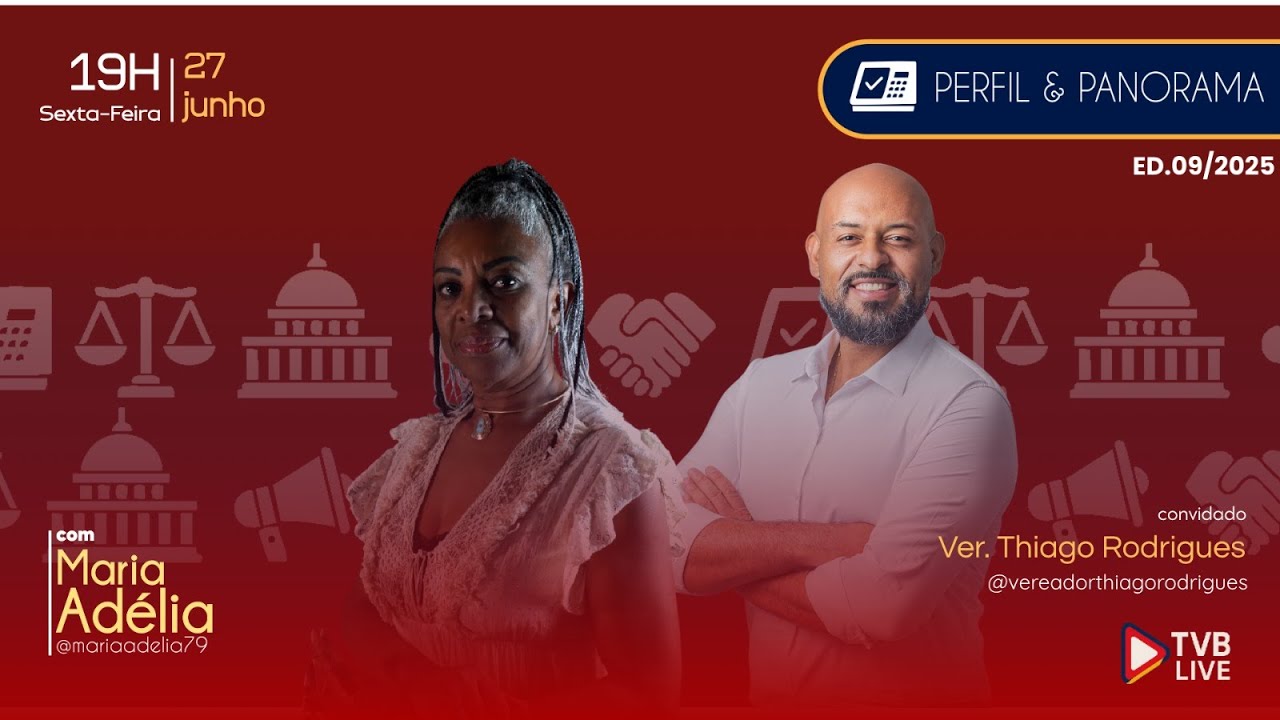 Perfil E Panorama | Vereador Thiago Rodrigues  – 27/06