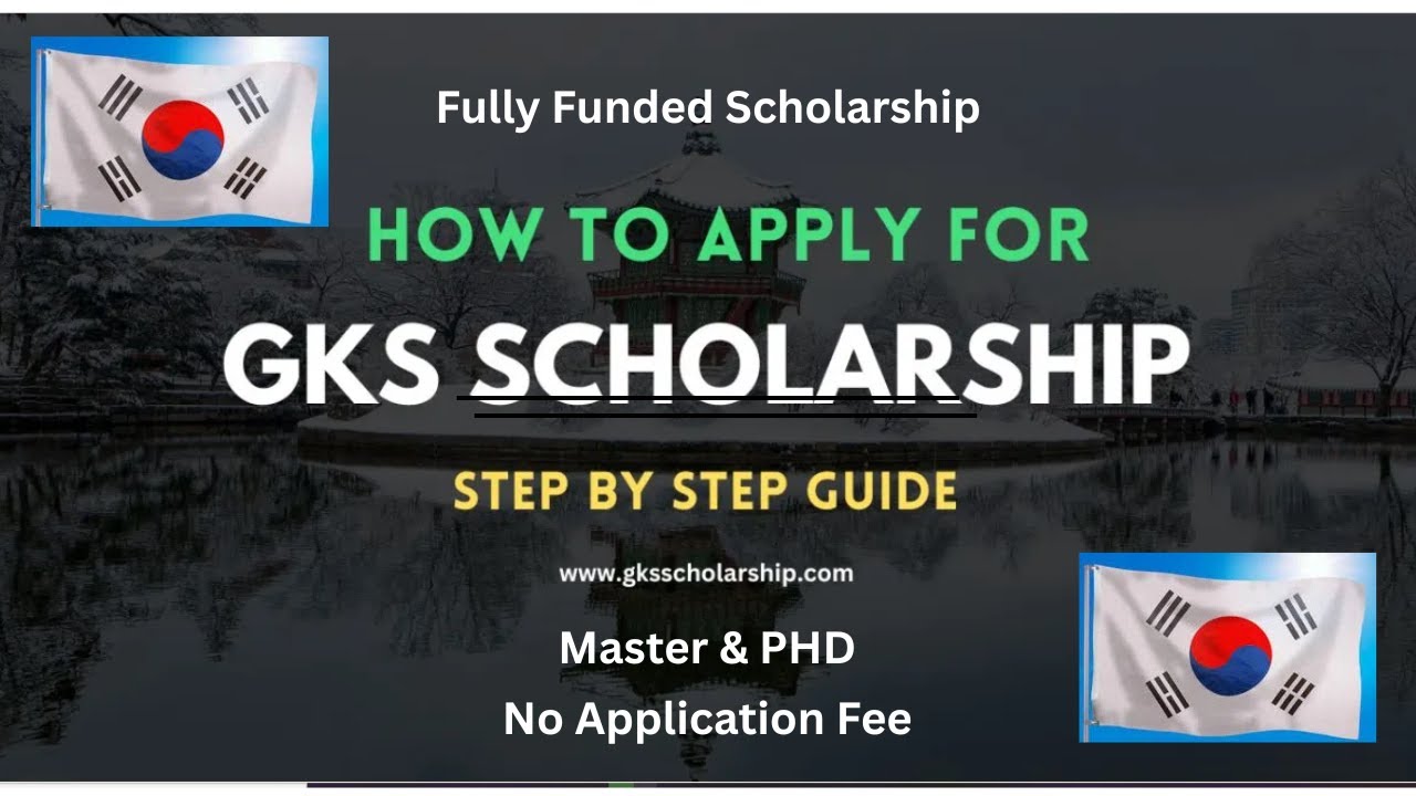 “GKS Scholarship 2026 | Global Korea Scholarship | Fully Funded Study in Korea | Master & PHD"