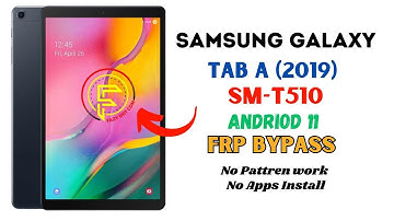 Samsung Galaxy Tab A (2019) SM-T510 Android 11 FRP Bypass | No Apps, No Pattren work