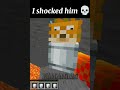 I shocked him 💀 #minecraft #memes