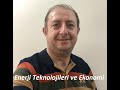 ENERJİ TEKNOLOJİLERİ VE EKONOMİ