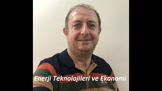 ENERJİ TEKNOLOJİLERİ VE EKONOMİ