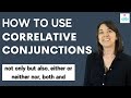 IMPROVE YOUR GRAMMAR & SPEAKING: How to Use Correlative Conjunctions